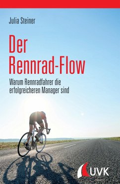 Der Rennrad-Flow - Steiner, Julia