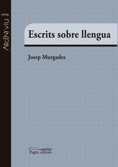 Escrits sobre llengua - Murgades i Barceló, Josep