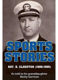 Sports Stories: Roy B. Clogston (1905-1995) (eBook, ePUB)