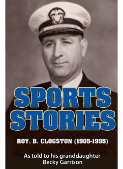 Cover Sports Stories: Roy B. Clogston (1905-1995) (eBook, ePUB)