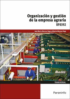 Organización y gestión de la empresa agraria - Moreno Vega, Alberto; Moreno Vega, José María