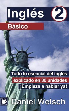 Inglés Básico 2 (¡Aprende Más Inglés!, #2) (eBook, ePUB) - Welsch, Daniel