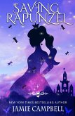 Saving Rapunzel (Fairy Tales Retold, #2) (eBook, ePUB)