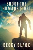 Shoot the Humans First (eBook, ePUB)