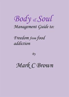 Cover Body & Soul management Guide to: Freedom from food addiction (eBook, ePUB)