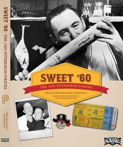 Sweet '60: The 1960 Pittsburgh Pirates (SABR Digital Library, #10) (eBook, ePUB) - Research, Society for American Baseball