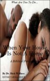 When Your House is Not a Home (eBook, ePUB)