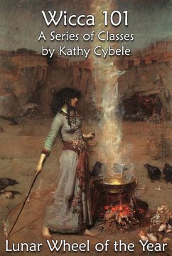 The Lunar Wheel of the Year (Wicca 101 - Lecture Notes) (eBook, ePUB) - Cybele, Kathy