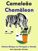 História Bilíngue em Português e Alemão: Camaleão - Chamäleon. Série Aprender Alemão. (eBook, ePUB) História Bilíngue em Português e Alemão: Camaleão - Chamäleon. Série Aprender Alemão. (eBook, ePUB)