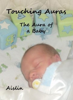 Cover Touching Auras: The Aura of a Baby (eBook, ePUB)