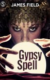 Gypsy Spell (The Cloud Brother's Short Stories, #5) (eBook, ePUB) Gypsy Spell (The Cloud Brother's Short Stories, #5) (eBook, ePUB)