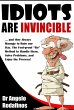 Idiots Are Invincible: The Fool-Proof... - Bild 1