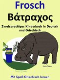 Zweisprachiges Kinderbuch in Griechisch und Deutsch: Frosch - ¿¿t¿a¿¿¿. Mit Spaß Griechisch lernen (eBook, ePUB)