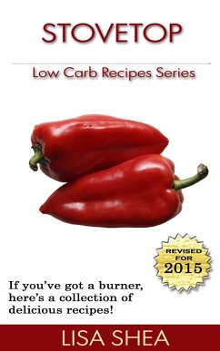 Stovetop Low Carb Recipes (eBook, ePUB) - Shea, Lisa