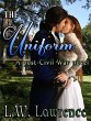 The Uniform (Post Civil War Romance,... - Bild 1