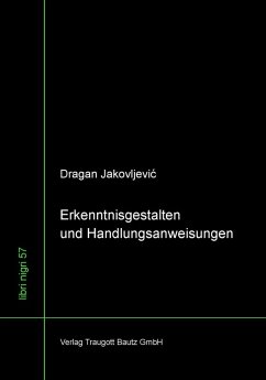 Erkenntnisgestalten und Handlungsanweisungen (eBook, PDF) - Dragan, Jakovljevic