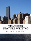Teaching Feature Writing: An Eight Week Lesson Plan (eBook, ePUB)
