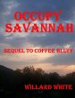 Occupy Savannah Sequel to Coffee Bluff... - Bild 1