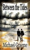 Between the Tides (eBook, ePUB) Between the Tides (eBook, ePUB)