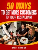 50 Ways For A Restaurant To Get More Customers (eBook, ePUB)