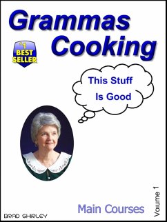 Gramma's Cooking Main Courses (Volume 1) (eBook, ePUB) - Shirley, Brad