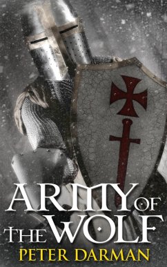 Army of the Wolf (Crusader Chronicles, #1) (eBook, ePUB) - Darman, Peter
