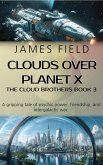 Clouds over Planet X (The Cloud Brothers, #3) (eBook, ePUB) Clouds over Planet X (The Cloud Brothers, #3) (eBook, ePUB)