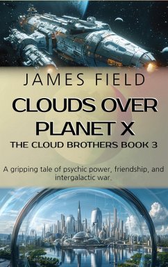 Clouds over Planet X (The Cloud Brothers, #3) (eBook, ePUB) - Field, James