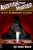 Audition for Murder, a City of Brunswik Mystery (City of Brunswik Mysteries, #1) (eBook, ePUB)