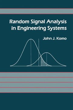 Random Signal Analysis in Engineering Systems (eBook, PDF) - Komo, John