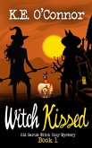 Witch Kissed (Old Sarum Witch Cozy Mystery Series, #1) (eBook, ePUB) Witch Kissed (Old Sarum Witch Cozy Mystery Series, #1) (eBook, ePUB)