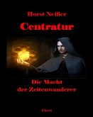 Centratur II: Die Macht der Zeitenwanderer (eBook, ePUB)