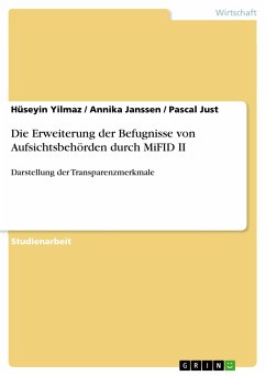 Die Erweiterung der Befugnisse von Aufsichtsbehörden durch MiFID II (eBook, PDF) - Yilmaz, Hüseyin; Janssen, Annika; Just, Pascal