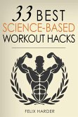 Workout: 33 Best Science-Based Workout Hacks (eBook, ePUB)