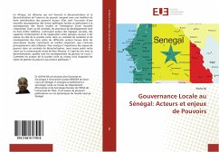 Gouvernance Locale au Sénégal: Acteurs et enjeux de Pouvoirs - Ba, Alpha