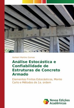 Análise Estocástica e Confiabilidade de Estruturas de Concreto Armado - Gomes, Herbert Martins