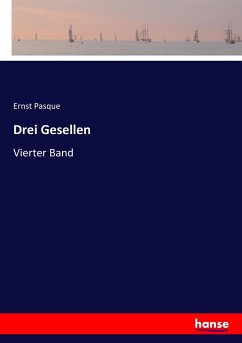 Drei Gesellen - Pasque, Ernst