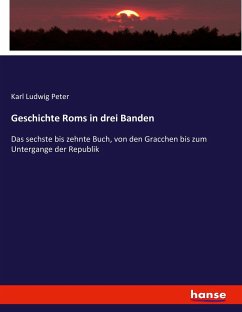 Geschichte Roms in drei Banden - Peter, Karl Ludwig
