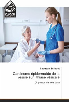 Carcinome épidermoïde de la vessie sur lithiase vésicale - Serbout, Saousan