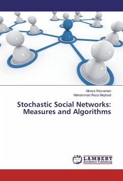 Stochastic Social Networks: Measures and Algorithms - Rezvanian, Alireza;Meybodi, Mohammad Reza