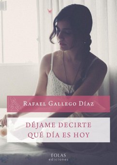 Déjame decirte qué día es hoy - Gallego Díaz, Rafael