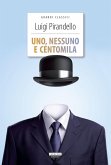 Uno, nessuno e centomila Uno, nessuno e centomila