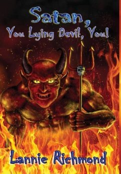 Satan, You Lying Devil, You! - Richmond, Lannie
