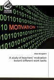 A study of teachers' motivation toward different work tasks