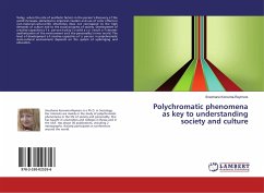 Polychromatic phenomena as key to understanding society and culture