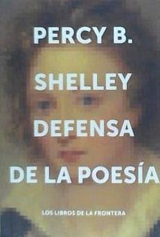 Defensa de la poesía - Shelley, Percy Bysshe
