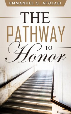 The Pathway to Honor (eBook, ePUB) - Afolabi, Emmanuel O.