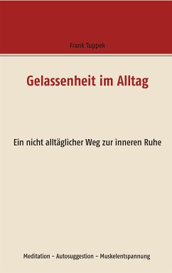 Gelassenheit im Alltag (eBook, ePUB) - Tuppek, Frank