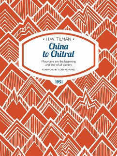 China to Chitral (eBook, ePUB) - Tilman, H.W.