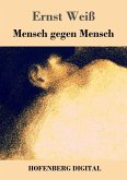 Mensch gegen Mensch (eBook, ePUB)